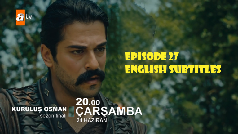 Kurulus Osman Episode 27 English & Urdu Subtitles