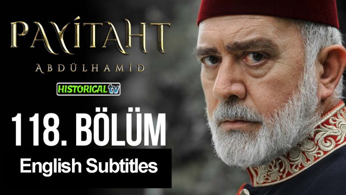 Payitaht Abdulhamid Episode 118