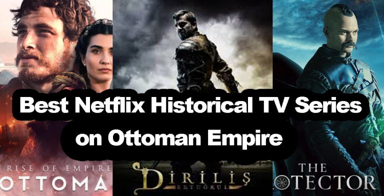 Best Netflix Historical TV Series about Ottoman Empire
